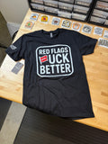 Red Flags F Better Tee
